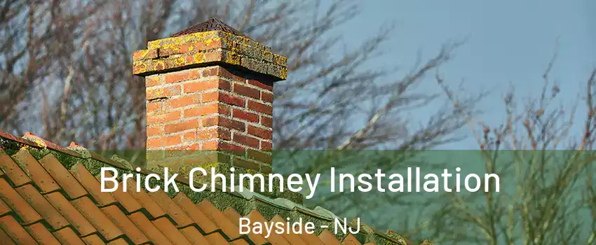 Brick Chimney Installation Bayside - NJ