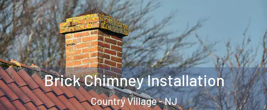 Brick Chimney Installation Country Village - NJ