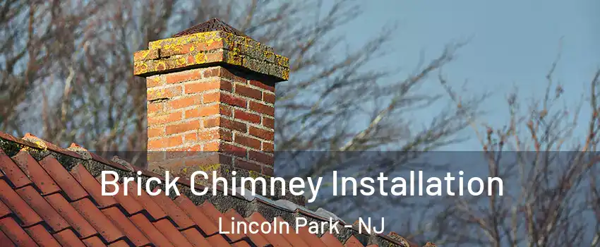 Brick Chimney Installation Lincoln Park - NJ