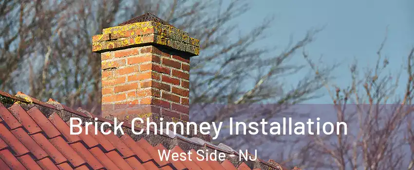 Brick Chimney Installation West Side - NJ