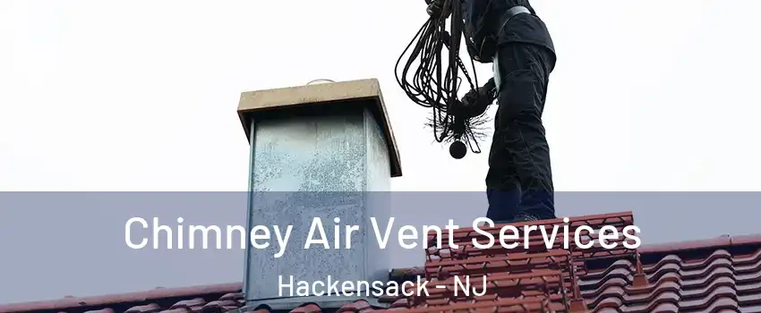 Chimney Air Vent Services Hackensack - NJ