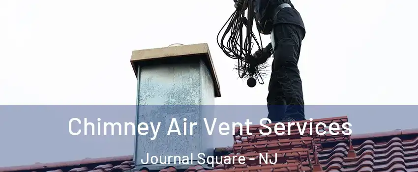 Chimney Air Vent Services Journal Square - NJ