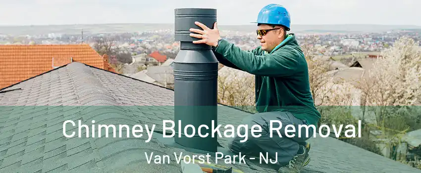 Chimney Blockage Removal Van Vorst Park - NJ