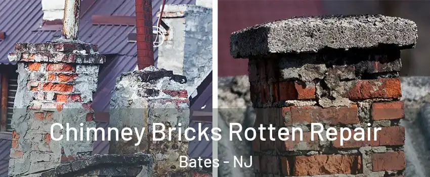 Chimney Bricks Rotten Repair Bates - NJ