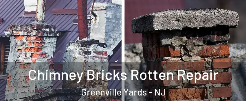 Chimney Bricks Rotten Repair Greenville Yards - NJ