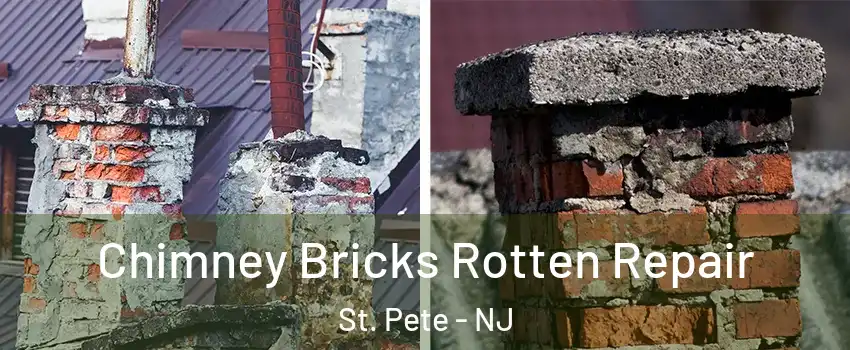 Chimney Bricks Rotten Repair St. Pete - NJ