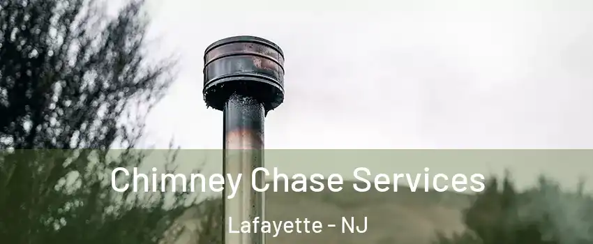 Chimney Chase Services Lafayette - NJ