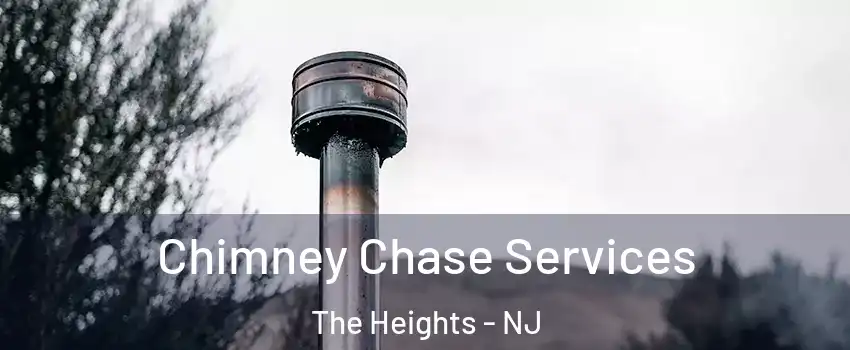 Chimney Chase Services The Heights - NJ