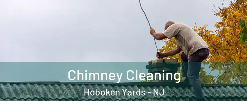 Chimney Cleaning Hoboken Yards - NJ