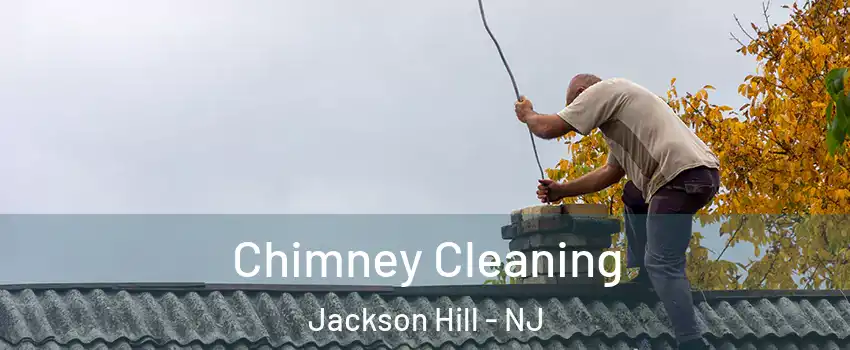 Chimney Cleaning Jackson Hill - NJ