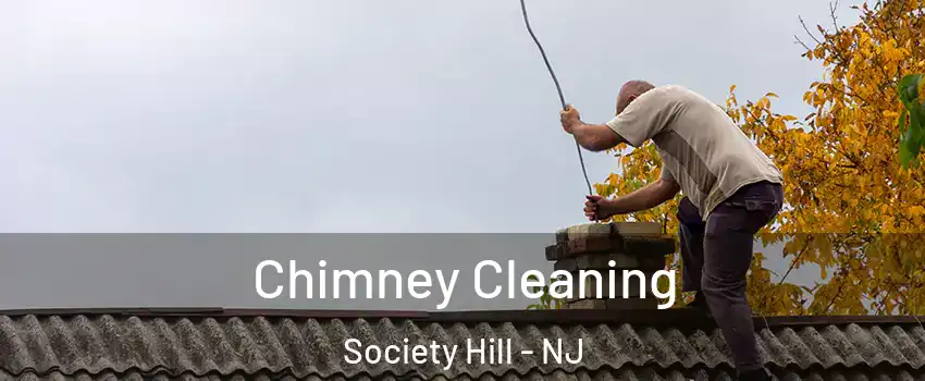 Chimney Cleaning Society Hill - NJ