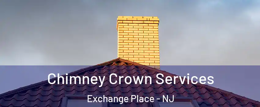 Chimney Crown Services Exchange Place - NJ