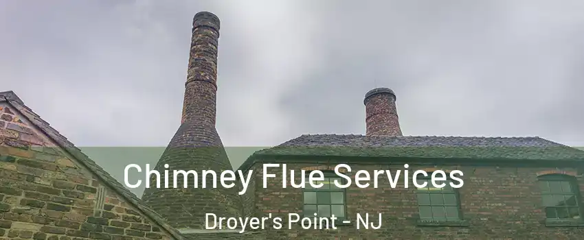 Chimney Flue Services Droyer's Point - NJ