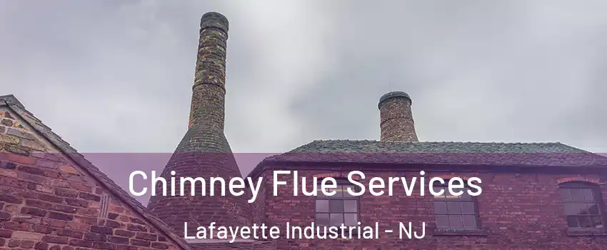 Chimney Flue Services Lafayette Industrial - NJ