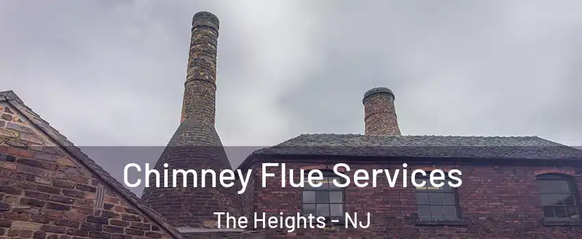 Chimney Flue Services The Heights - NJ