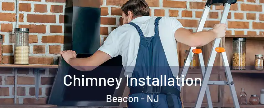 Chimney Installation Beacon - NJ