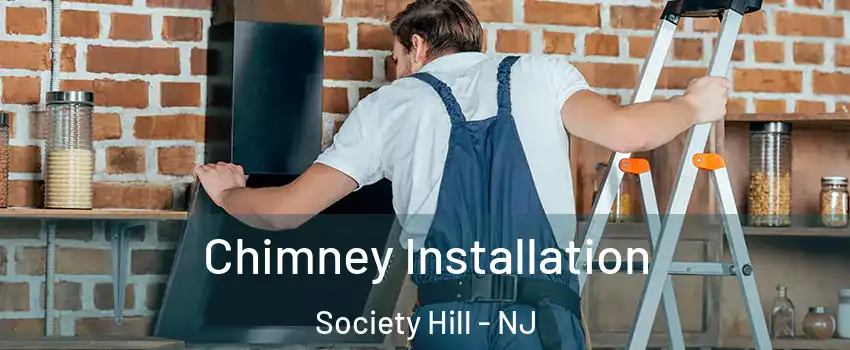 Chimney Installation Society Hill - NJ