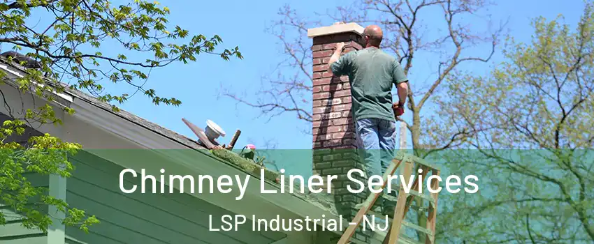 Chimney Liner Services LSP Industrial - NJ