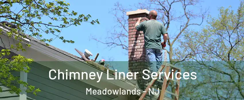 Chimney Liner Services Meadowlands - NJ