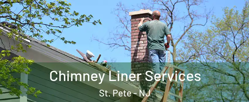 Chimney Liner Services St. Pete - NJ