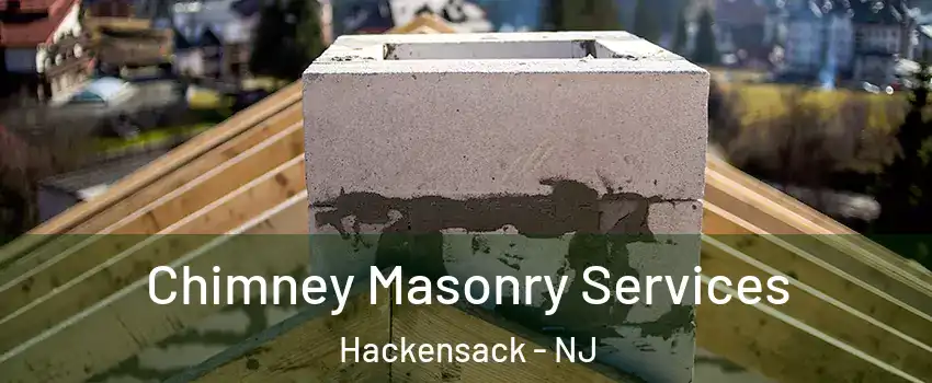 Chimney Masonry Services Hackensack - NJ