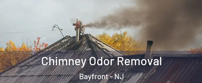 Chimney Odor Removal Bayfront - NJ