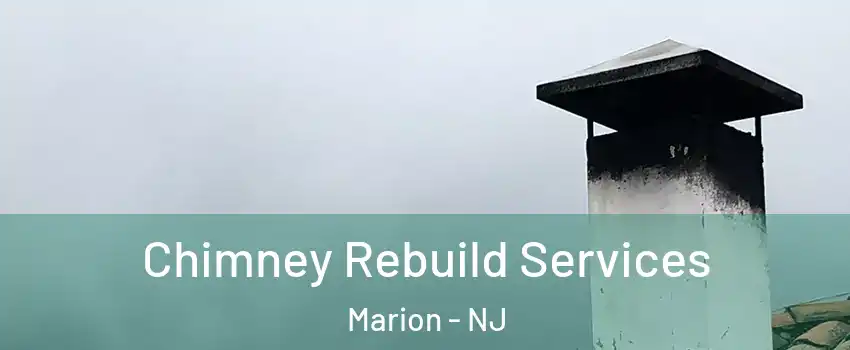 Chimney Rebuild Services Marion - NJ