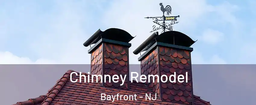 Chimney Remodel Bayfront - NJ