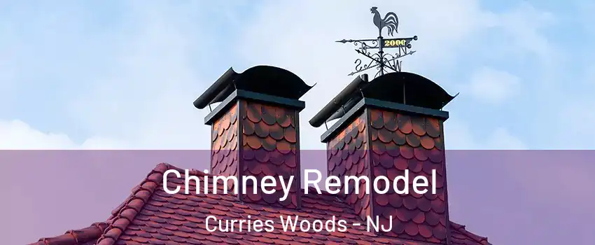 Chimney Remodel Curries Woods - NJ