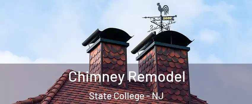 Chimney Remodel State College - NJ