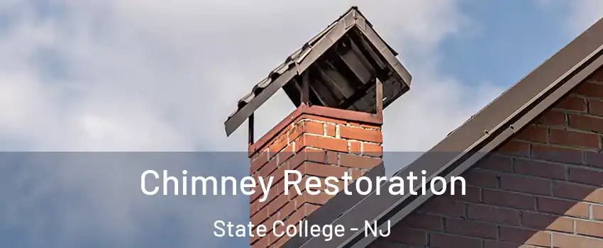 Chimney Restoration State College - NJ