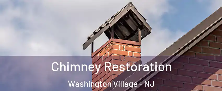 Chimney Restoration Washington Village - NJ