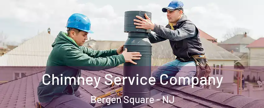 Chimney Service Company Bergen Square - NJ