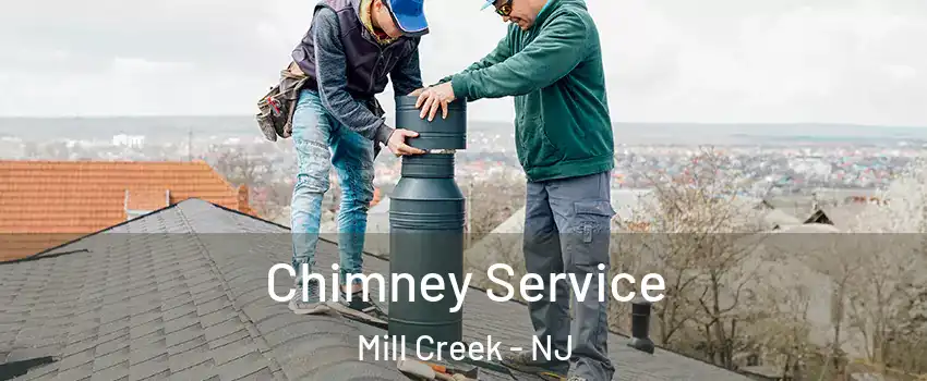 Chimney Service Mill Creek - NJ