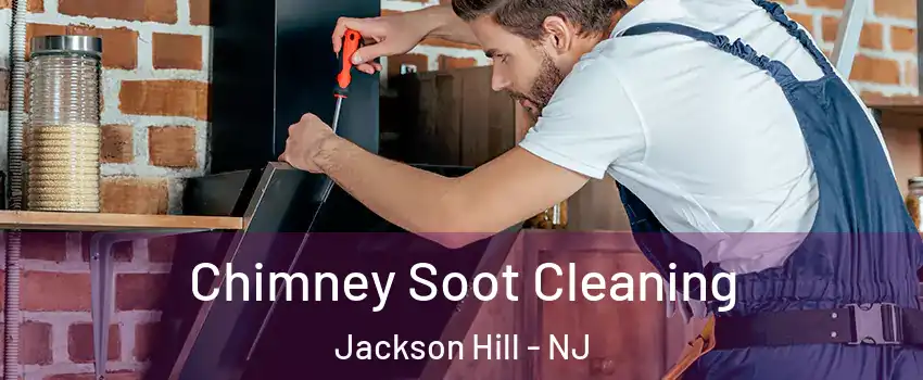 Chimney Soot Cleaning Jackson Hill - NJ