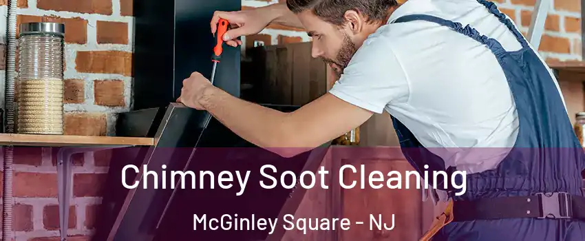 Chimney Soot Cleaning McGinley Square - NJ