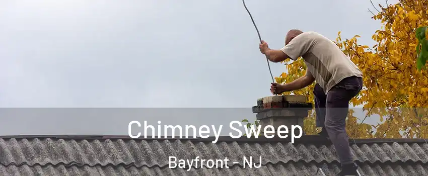 Chimney Sweep Bayfront - NJ