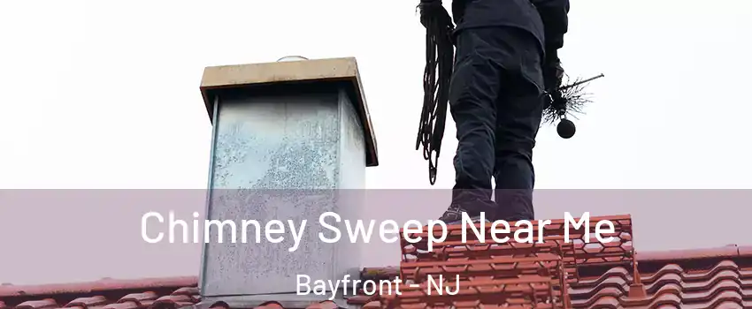 Chimney Sweep Near Me Bayfront - NJ