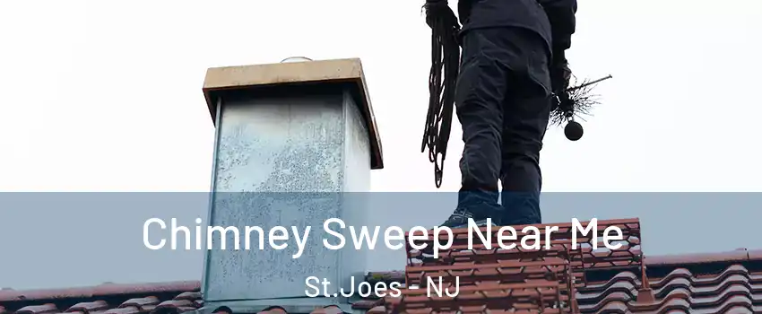 Chimney Sweep Near Me St.Joes - NJ