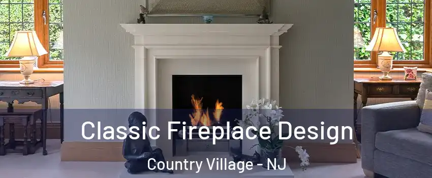 Classic Fireplace Design Country Village - NJ