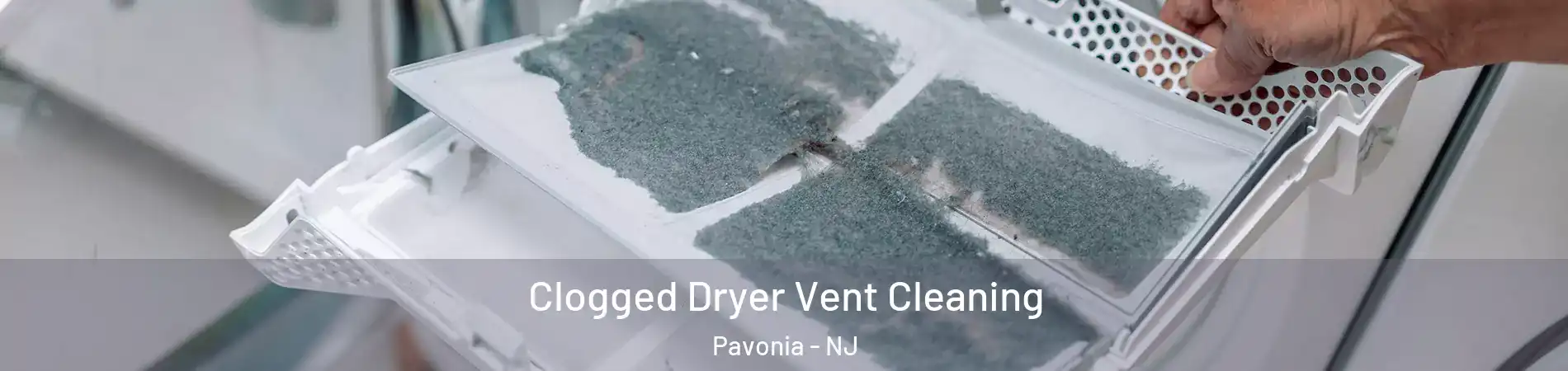 Clogged Dryer Vent Cleaning Pavonia - NJ