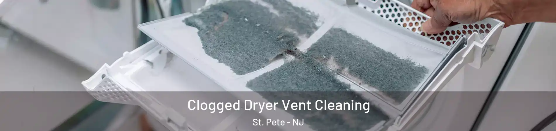 Clogged Dryer Vent Cleaning St. Pete - NJ