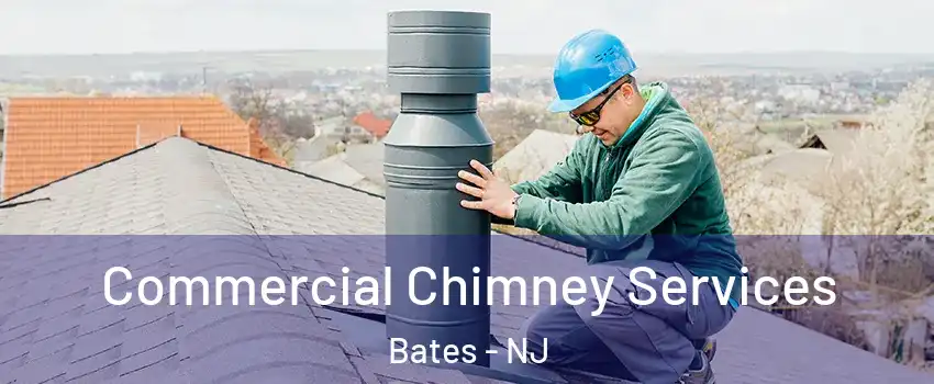 Commercial Chimney Services Bates - NJ