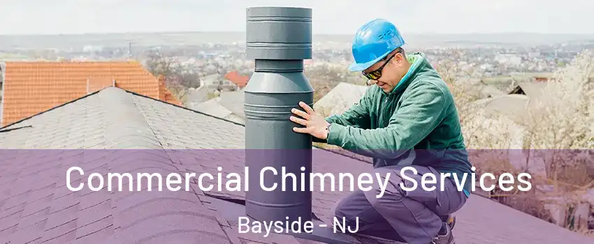 Commercial Chimney Services Bayside - NJ