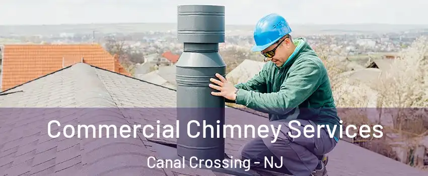 Commercial Chimney Services Canal Crossing - NJ