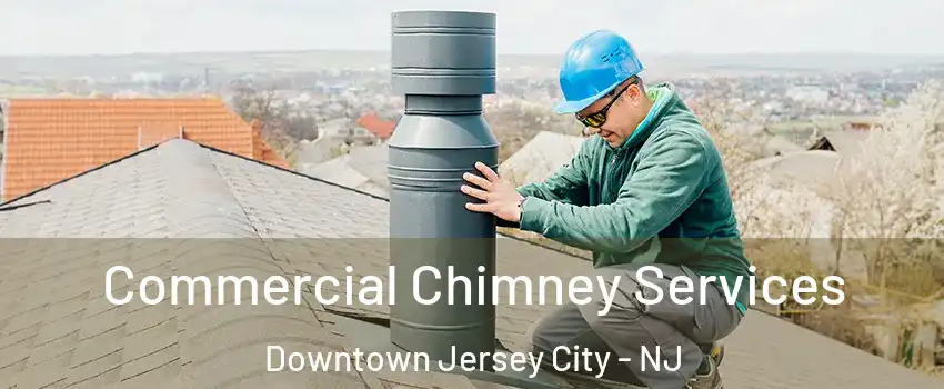 Commercial Chimney Services Downtown Jersey City - NJ