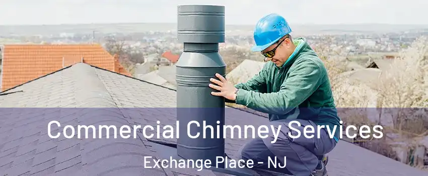 Commercial Chimney Services Exchange Place - NJ