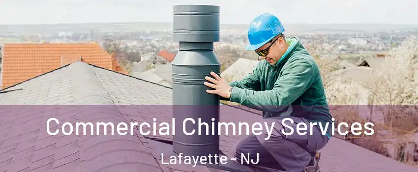 Commercial Chimney Services Lafayette - NJ