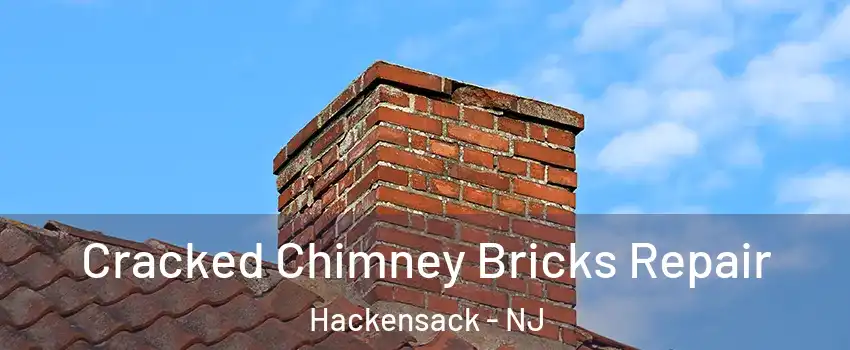 Cracked Chimney Bricks Repair Hackensack - NJ