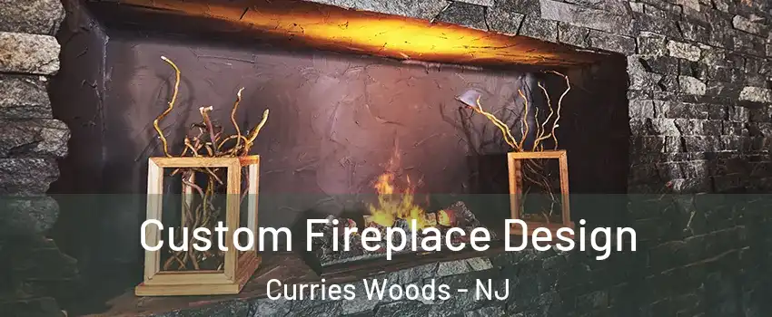 Custom Fireplace Design Curries Woods - NJ